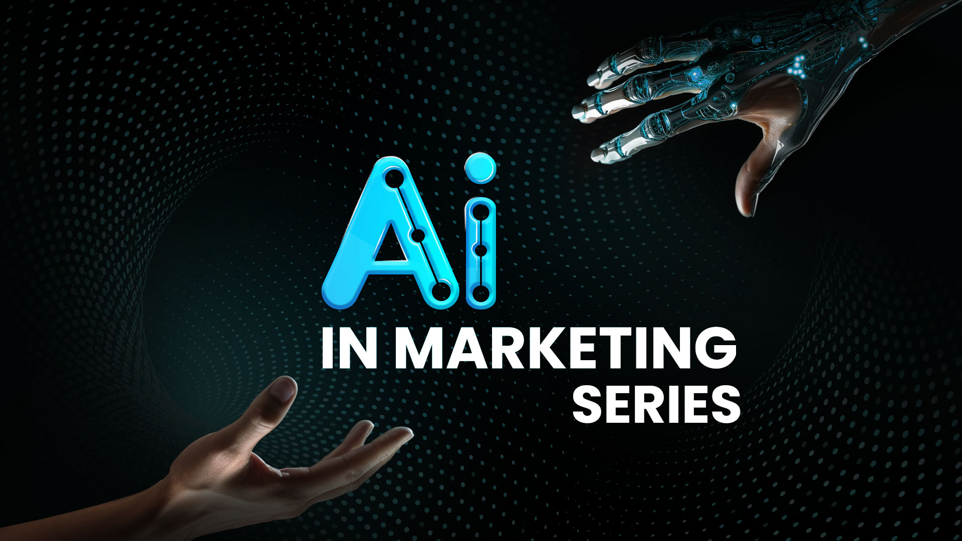 AI Marketing series